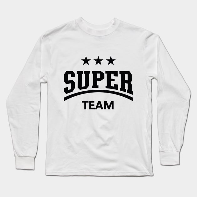 Super Team (Black) Long Sleeve T-Shirt by MrFaulbaum